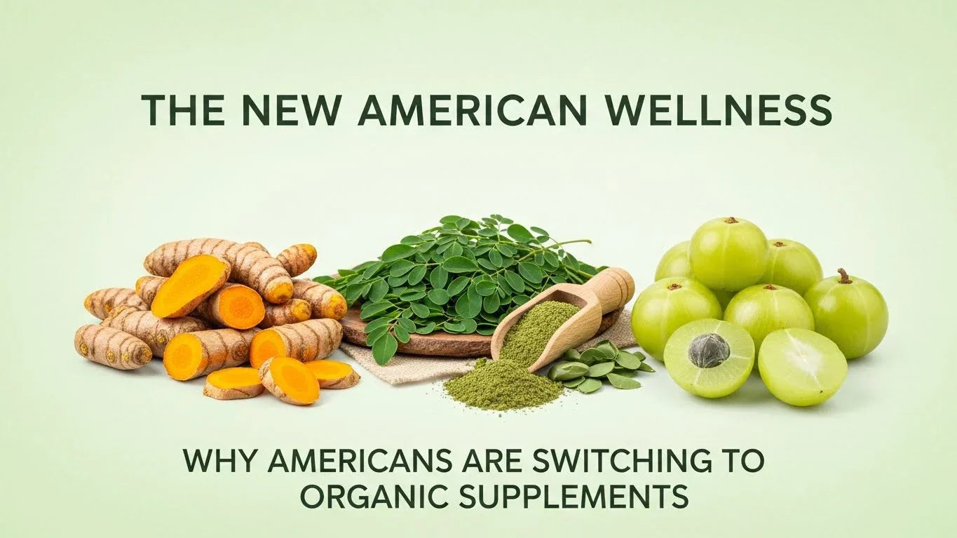 Why Americans Are Switching to Organic Supplements: A Complete Guide